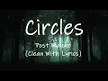 Post Malone - Circles Clean With