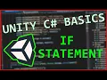 Unity C Basics P2 If Statements