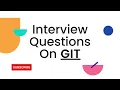 Part-1 Top Git Interview Questions You Need to Know