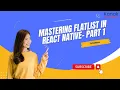 Mastering FlatList in React Native A Complete Guide for Beginners Part 1