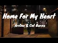 Download Lagu ArrDee \u0026 Cat Burns - Home For My Heart (lyrics)