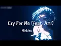Lagu MUSIC🎵 | CRY FOR ME [FEAT AMI] [1HOUR] - KHÓC VÌ TÔI | LIKE VSub