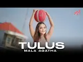 Download Lagu Tak Genggem Tanganmu Tak Elus Pipimu- TULUS Viral Tiktok FULL BASS Mala Agatha(Official Music Video)