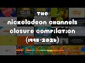 UPDATED The Nickelodeon Channels Closure Compilation 1998-2026