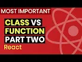 Stateful Stateless Dumb Components Function Component vs Class Component - Part Two