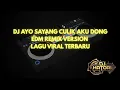 Download Lagu DJ Ayo Sayang Culik Aku Dong | Edm Remix Terbaru | Lagu Timur Terbaru