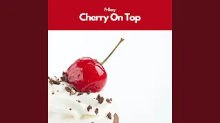 Cherry On Top