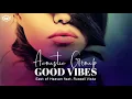 East of Heaven feat. Russell Vista - Good Vibes