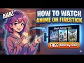 How to Watch Anime on Firestick Free Step-by-Step