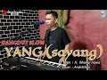 Download Lagu LAGU DANGDUT SLOW ~ YANG (SAYANG) CIPT: H.Rhoma Irama || Voc : AndriKhan #dangdutcover