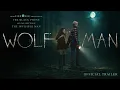 Download Lagu Wolf Man | Official Trailer
