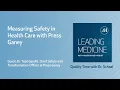 Measuring Safety in Health Care with Press Ganey Quality Time with Dr Schaal