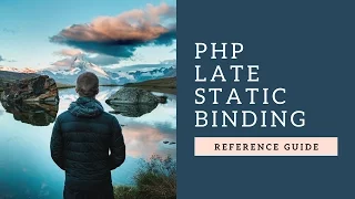Late Static Binding - PHP