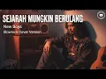 Lagu Sejarah Mungkin Berulang – New Boyz | Cover Slowrock 90s Penuh Penghayatan | Irama Alamku