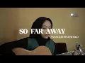 Download Lagu So Far Away - Avenged Sevenfold (Acoustic cover) by Nutami Dewi