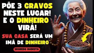 COLOQUE 3 CRAVOS NESTE LUGAR E O DINHEIRO VIRÁ EM ABUNDÂNCIA | ENSINAMENTOS BUDISTAS | Histórias Zen