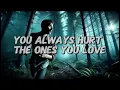 Download Lagu You Always Hurt the Ones You Love -  (Official Lyrics Video) 💔🔥