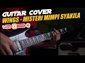 Download Lagu Wings - Misteri Mimpi Syakila - Guitar Cover