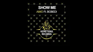 show me journey mix aimo ft bobedi kemet soul records 