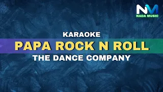 The Dance Company - Papa Rock N Roll (Karaoke Version)
