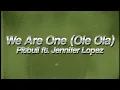 Download Lagu Pitbull - We Are One (Ole Ola) ft. Jennifer Lopez 🌍 (lyrics)