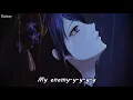 Download Lagu 「Nightcore」→ Enemy  (Female Version) - (Lyrics)