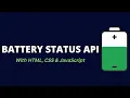 Create a Real Time Battery Status Indicator with HTML CSS JavaScript using the Battery Status API