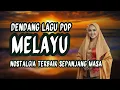 Lagu DENDANG MELAYU NOSTALGIA TERBAIK SEPANJANG MASA | Lagu Melayu Klasik Paling Enak Didengar 