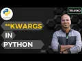 Python Tutorial for Beginners Keyworded Variable Length Arguments in Python kwargs
