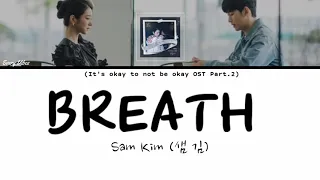 Download Sam Kim (샘 김) - Breath (It's Okay To Not Be Okay OST Part.2) | [Han/Rom/Eng Lyrics] MP3