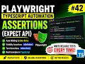 42 Playwright Assertions Expect API Playwright TypeScript 2026
