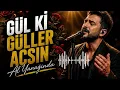 Gül Ki Güller Açsın Al Yanağında | Anatolia Media
