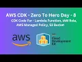 AWS CDK Day - 8 Setup Lambda Function S3 Bucket IAM Role With Policy By CDK namdev devops