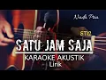 Download Lagu Saat Terahir ( Satu Jam Saja) - ST12 // Karaoke Akustik + Lirik (nada cowok)