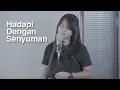 Download Lagu Hadapi Dengan Senyuman - DEWA 19 (Cover) by Hanin Dhiya