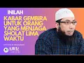 Download Lagu KABAR GEMBIRA UNTUK ORANG YANG MENJAGA SHOLAT LIMA WAKTU || USTADZ KHALID BASALAMAH