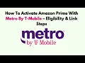How To Activate Amazon Prime with Metro by T-Mobile - Eligibility Link Steps