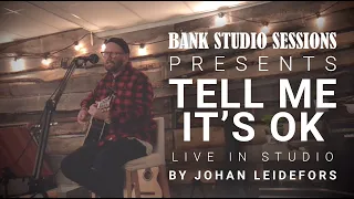 Download Tell me it's OK - Johan Leidefors (Unplugged live in studio acoustic) MP3