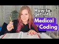 How To Get Into Medical Coding in 2026