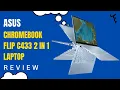 Unleash Your Creativity ASUS Chromebook Flip C433 Review