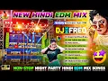 Nonstop Night Party Hindi EDM Mix ✨ Dj Ace Freq ✨ Hindi EDM Songs Dj Siday Remix ✨ Dj Susovan Remix