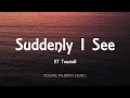 KT Tunstall - Suddenly I See (Lyrics)