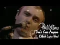 Download Lagu Phil Collins - I Don't Care Anymore (Official lyric video)