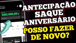 ANTECIPAÇÃO SAQUE ANIVERSÁRIO JÁ FIZ O EMPRESÁRIO FGTS! POSSO FAZER OUTRO?
