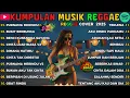 Lagu 🔴 Kumpulan Lagu Reggae indonesia Terbaru 2025 cover Ska Version 🔥🎧 Musik Reggae Santai Terbaik
