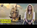 The Lady Juliana The 18th-Century All-Women Prison Ship