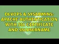 DevOps SysAdmins apache authentication with SSL certificate and SSLUserName