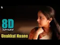 Download Lagu Unakkul Naane 8D Pachaikili Muthucharam Harris Jayaraj 8D Bombay Jayashree DJ Beast Tamil 8D Songs