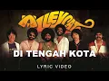 Alleycats - Di Tengah Kota (Official Lyric Video)