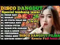 Lagu ASYIK 32'‼️DISCO DJ REMIX DANGDUT FULL ALBUM🎧LAGU TRANDING TIKTOK 2025🔊COCOK BUAT SANTAI🎼